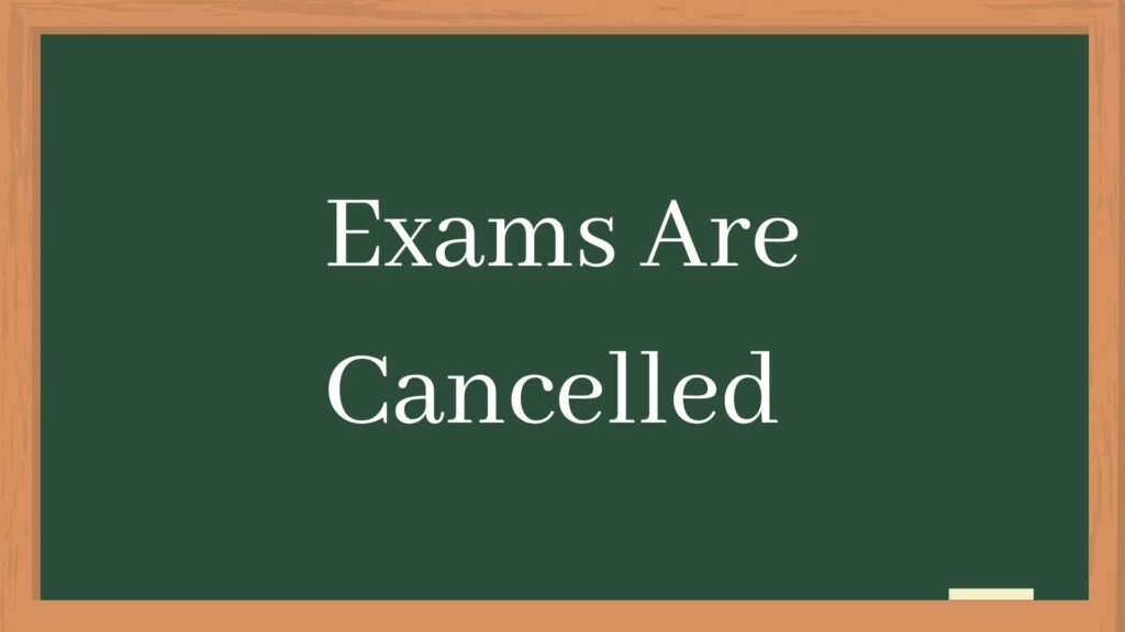 Cancellation of Board Examinations 2021