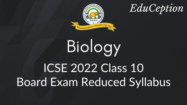 Biology ICSE 2022 Reduced Syllabus