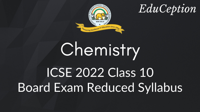 Chemistry ICSE 2022 Reduced Syllabus